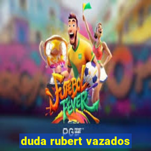 duda rubert vazados